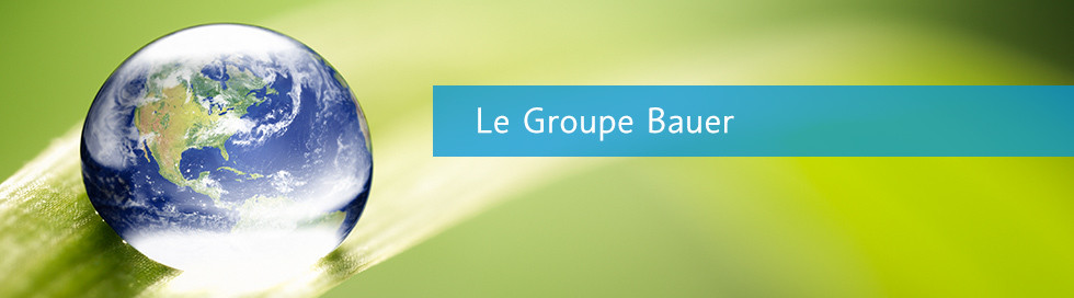 Le Groupe BAUER